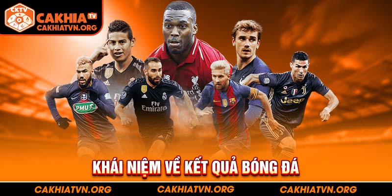 Khái niệm về kết quả bóng đá