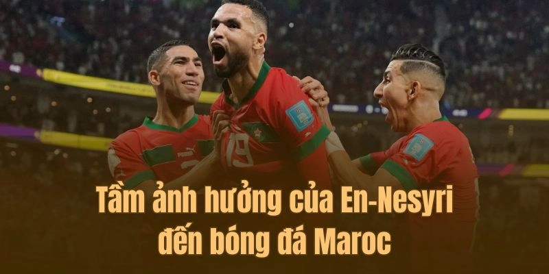 Vì sao Youssef En-Nesyri luôn được khán giả yêu mến?